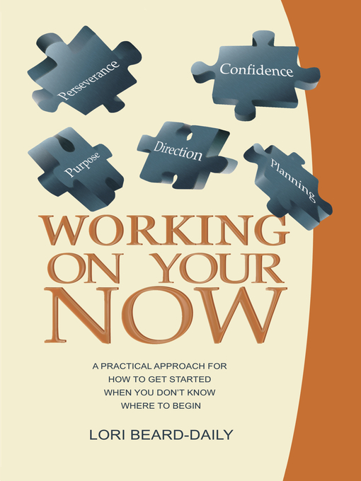 Title details for Working On Your Now by Lori Beard Daily - Available